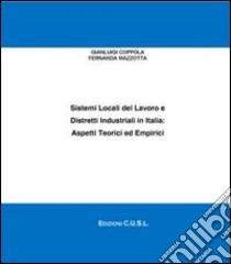 Sistemi locali del lavoro e distretti industriali in Italia. Aspetti teorici ed empirici libro di Coppola Gianluigi; Mazzotta Fernanda