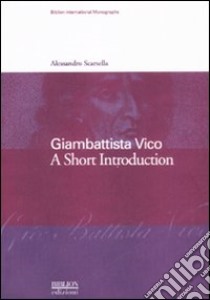 Giambattista Vico. A short introduction. Ediz. inglese libro di Scarsella Alessandro