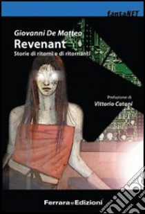 Revenant. Storie di ritorni e di ritornanti libro di De Matteo Giovanni