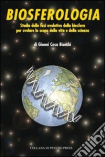 Biosferologia libro di Cesa Bianchi Gianni