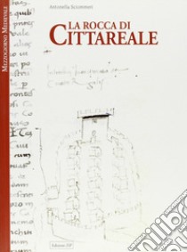 La rocca di Cittareale libro di Sciommeri Antonella