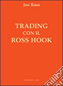 Trading con il ross hook libro di Ross Joe