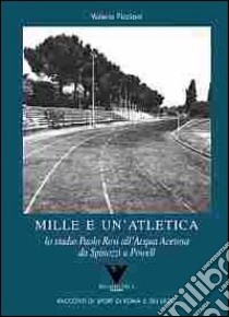 Mille e un'atletica libro di Piccioni Valerio