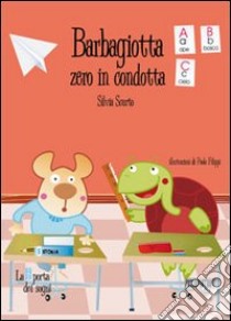 Barbagiotta zero in condotta libro di Scurto Silvia