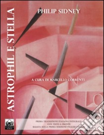 Astrophil e Stella. Testo inglese a fronte. Ediz. critica libro di Sidney Philip; Corrente M. (cur.)