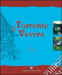 Il torrente Vevera libro di Giuliani Carlo