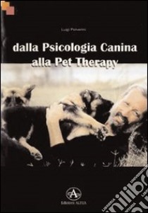 Dalla psicologia canina alla pet therapy libro di Polverini Luigi