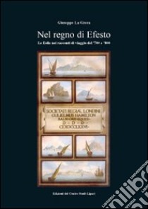 Nel regno di Efesto libro di La Greca Giuseppe