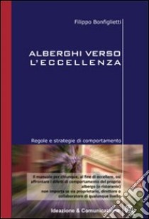 Alberghi verso l'eccellenza libro di Bonfiglietti Filippo