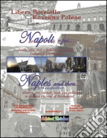 Napoli e poi...-Naples and then.... Ediz. bilingue. Con DVD libro di Borriello Libera; Polese Roxanna