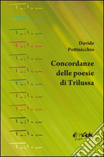 Concordanze delle poesie di Trilussa libro di Pettinicchio Davide