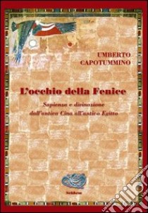 L'occhio della fenice libro di Capotummino Umberto