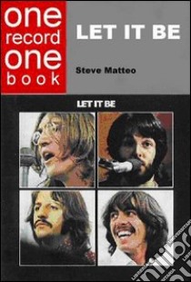 Let It Be libro di Matteo Steve