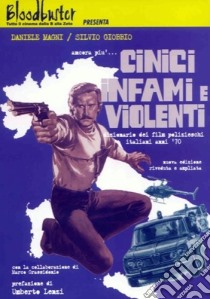 Ancora più... Cinici infami e violenti. Dizionario dei film polizieschi italiani anni '70 libro di Magni Daniele; Giobbo Silvio