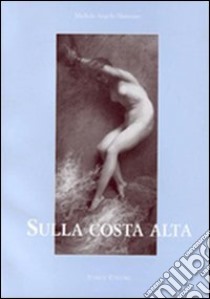 Sulla costa alta libro di Mancuso Michele A.