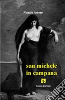 San Michele in campana libro di Astone Nunzio