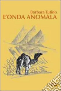 L'onda anomala libro di Tutino Barbara