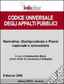 Codice universale degli appalti pubblici libro di Boso Alessandro