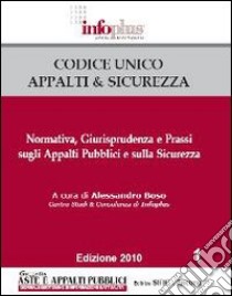 Codice Unico appalti & sicurezza. Normativa, giurisprudenza e prassi sugli appalti pubblici e sulla sicurezza. Con CD Audio libro di Boso Alessandro