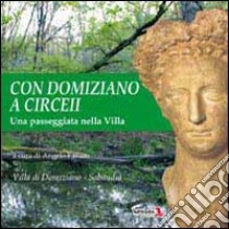 Con Domiziano a Circeii. Una passeggiata nella villa libro di Favaro Angelo