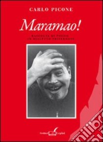 Maramao! Raccolta di poesie in dialetto privernate libro di Picone Carlo