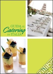 Guida al catering in Italia libro di Carbone Barbara - Neri Viviana