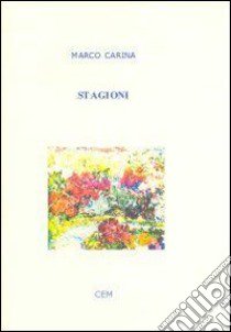 Stagioni libro di Carina Marco