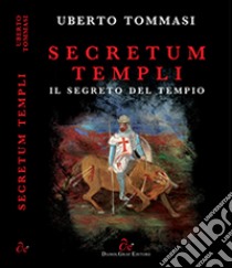 Secretum templi. Il segreto del tempio libro di Tommasi Uberto