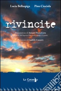 Rivincite libro di Bellaspiga Lucia; Ciociola Pino