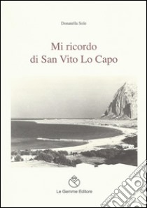 Mi ricordo di San Vito Lo Capo libro di Sole Donatella