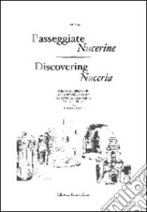 Passeggiate Nucerine. Ediz. italiana e inglese libro di Visconti Gianbattista; Pucci Raffaele; Piccolo Enzo