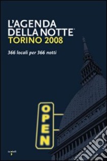 Torino 2008. 366 locali per 366 notti libro