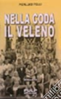 Nella coda il veleno libro di Felli P. Luigi