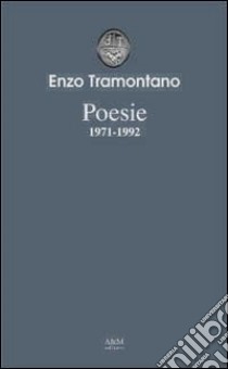 Poesie (1971-1992) libro di Tramontano Enzo