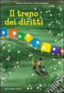 Il treno dei diritti libro di Mascherini Andrea; Schembri Paolo