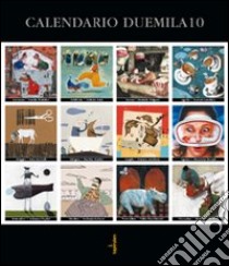 Calendario duemila10. Ediz. illustrata libro di Rampi A. (cur.); Toninelli F. (cur.)