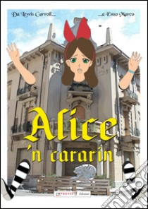 Alice. 'N cararin libro di Marco Enzo