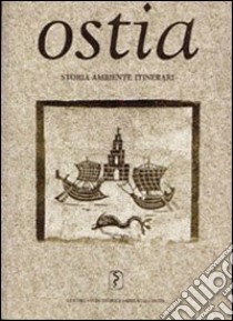 Ostia. Storia ambiente itinerari libro di Lorenzatti S. (cur.)