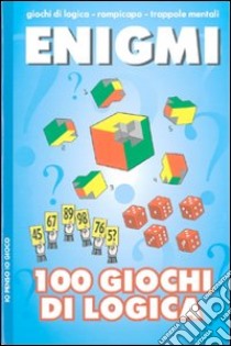 Enigmi. 100 giochi di logica libro di Figari Barberis Elena