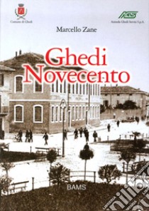 Ghedi Novecento libro di Zane Marcello