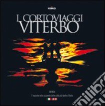 I cortoviaggi. Viterbo libro