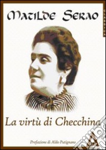 La virtù di Checchina libro di Serao Matilde