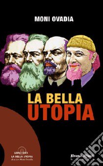 La bella utopia. Con DVD libro di Ovadia Moni