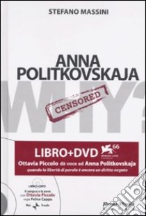 Anna Politkovskaja. Con DVD libro di Massini Stefano