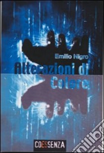 Alterazioni di colore libro di Nigro Emilio