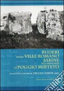 Ruderi delle ville Romano Sabine nei dintorni di Poggio Mirteto libro di Nardi Ercole; Scarpati D. (cur.)