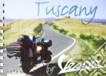 Tuscany in vespa. Ediz. illustrata libro di Birdsall Ben