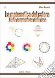 La matematica del colore nella conversione della luce libro di Bonatti Silvio