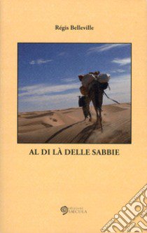 Al di là delle sabbie libro di Belleville Régis