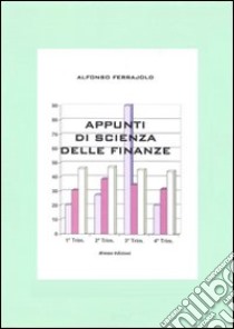 Appunti di scienza delle finanze libro di Ferrajolo Alfonso